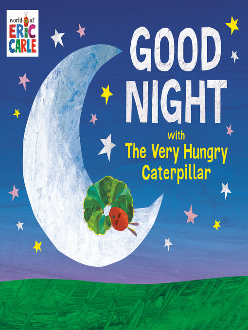 Title details for Good Night with the Very Hungry Caterpillar by Eric Carle - Wait list